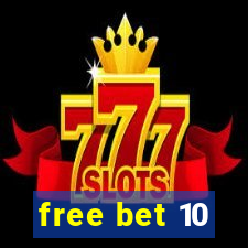 free bet 10