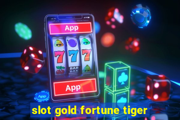 slot gold fortune tiger