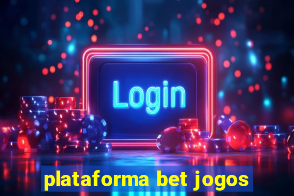 plataforma bet jogos