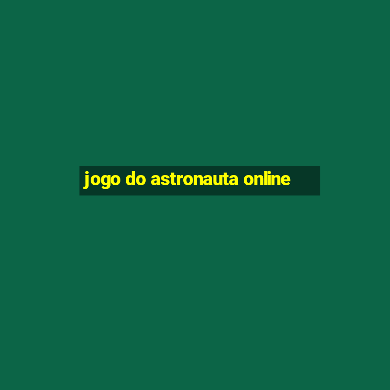 jogo do astronauta online