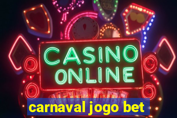 carnaval jogo bet