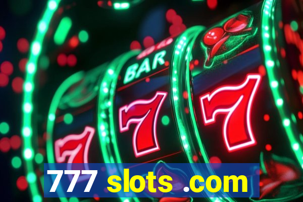 777 slots .com