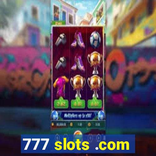 777 slots .com