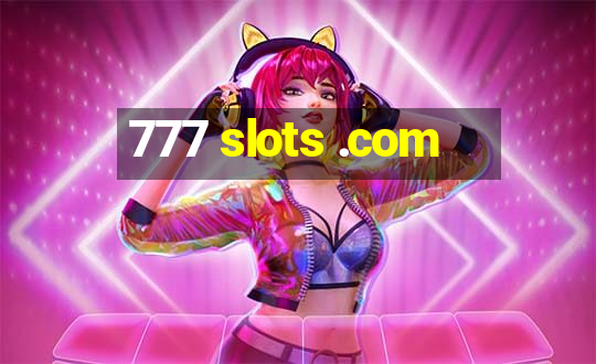 777 slots .com