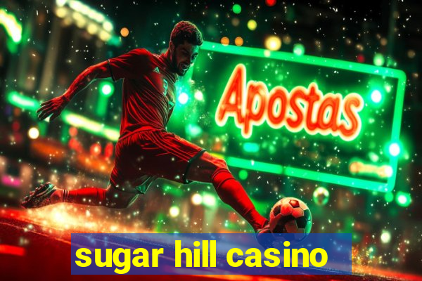 sugar hill casino