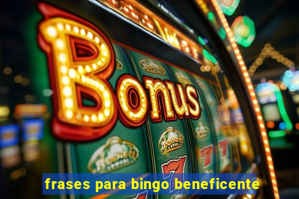 frases para bingo beneficente