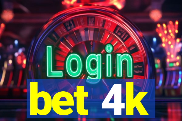 bet 4k