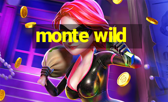 monte wild