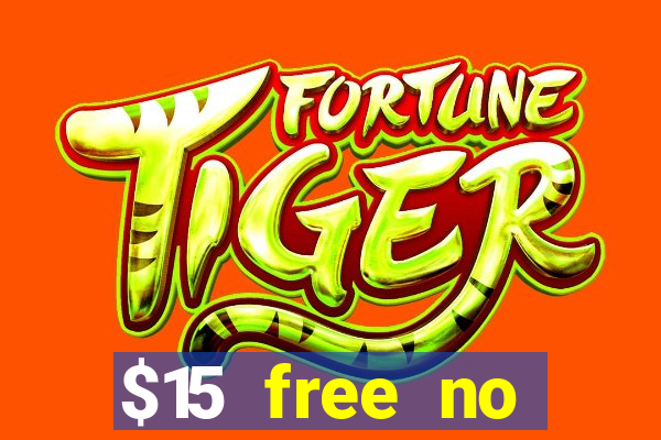 $15 free no deposit casino