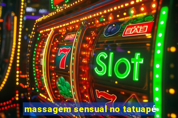 massagem sensual no tatuapé