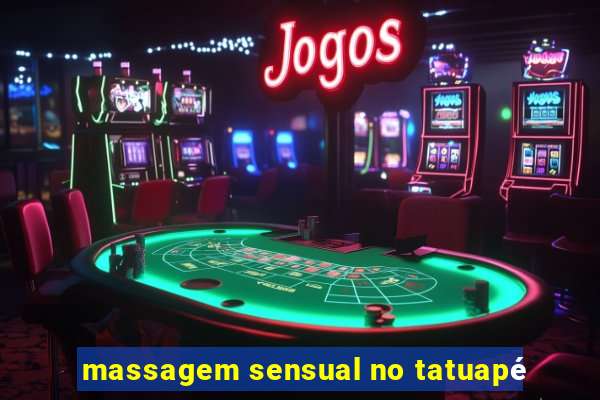 massagem sensual no tatuapé