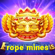 rope mines