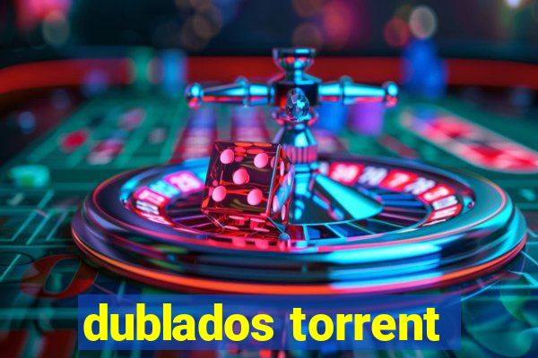 dublados torrent