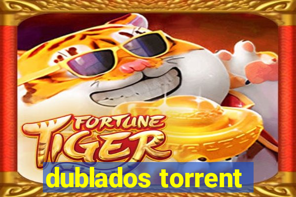 dublados torrent