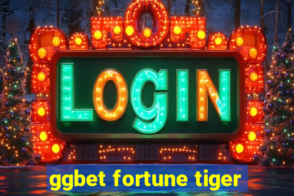 ggbet fortune tiger