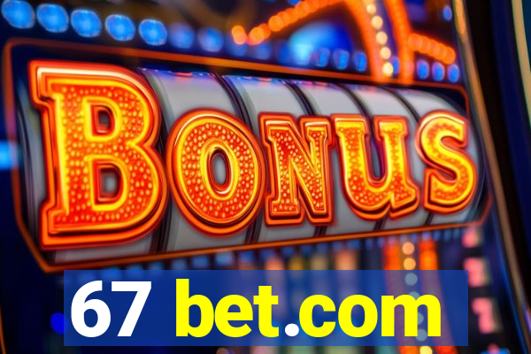 67 bet.com