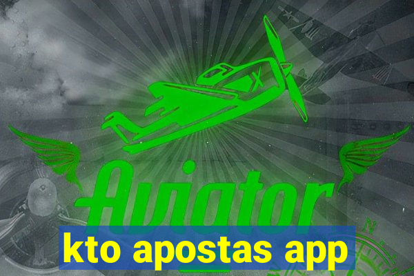 kto apostas app