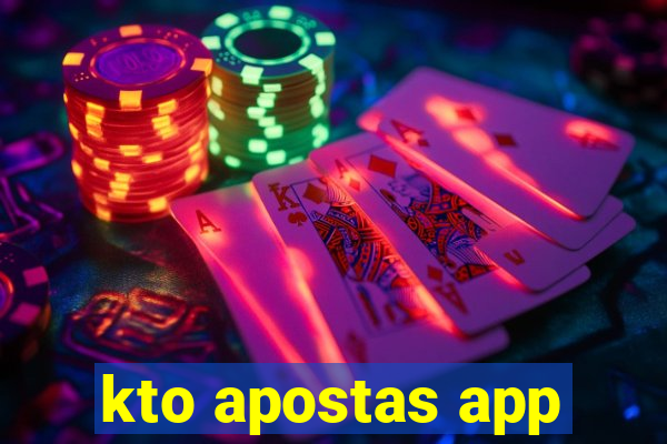 kto apostas app