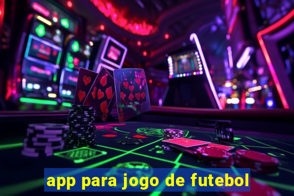 app para jogo de futebol