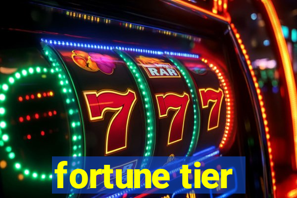 fortune tier