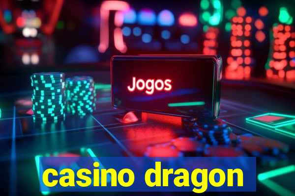 casino dragon