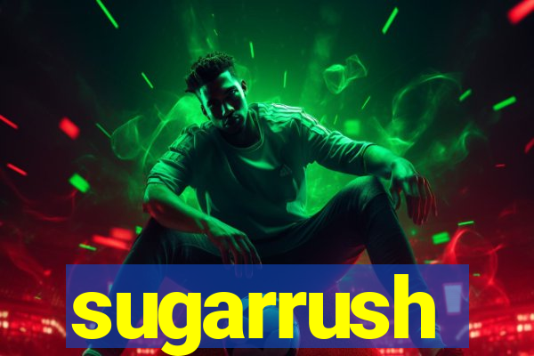 sugarrush