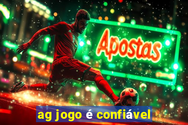 ag jogo é confiável