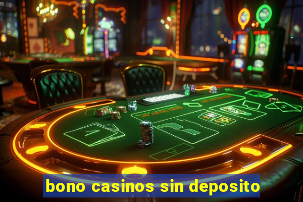 bono casinos sin deposito