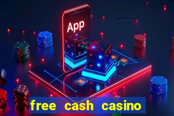 free cash casino no deposit