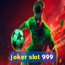 joker slot 999