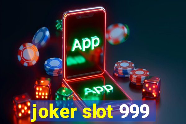 joker slot 999