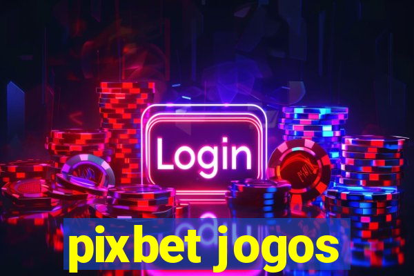 pixbet jogos