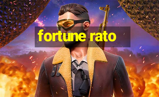 fortune rato