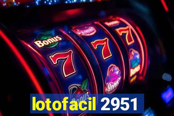 lotofacil 2951