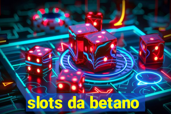 slots da betano