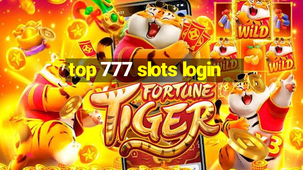 top 777 slots login