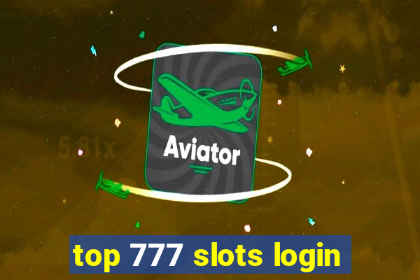 top 777 slots login