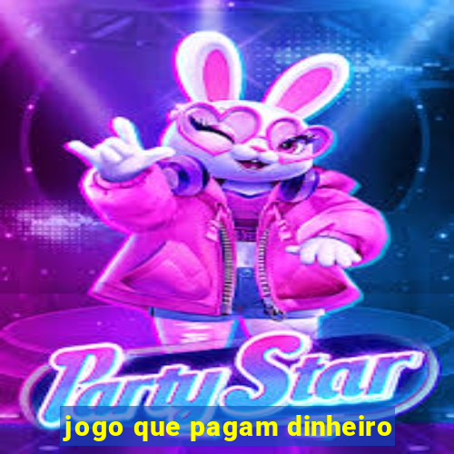 jogo que pagam dinheiro