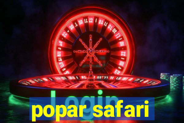 popar safari