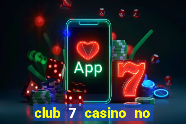 club 7 casino no deposit bonus