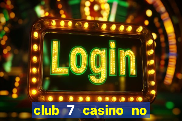 club 7 casino no deposit bonus