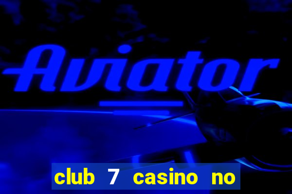 club 7 casino no deposit bonus