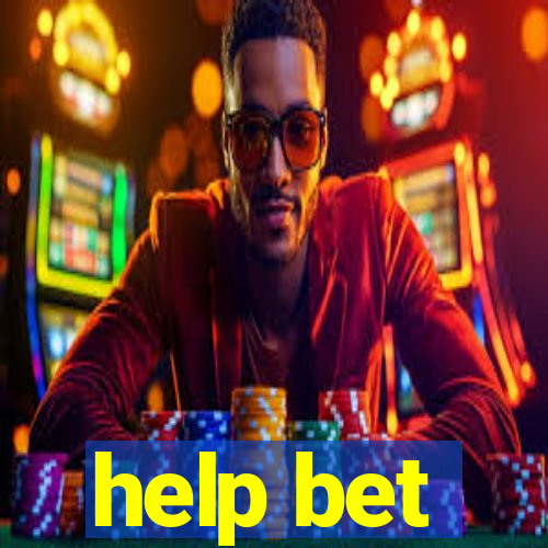 help bet