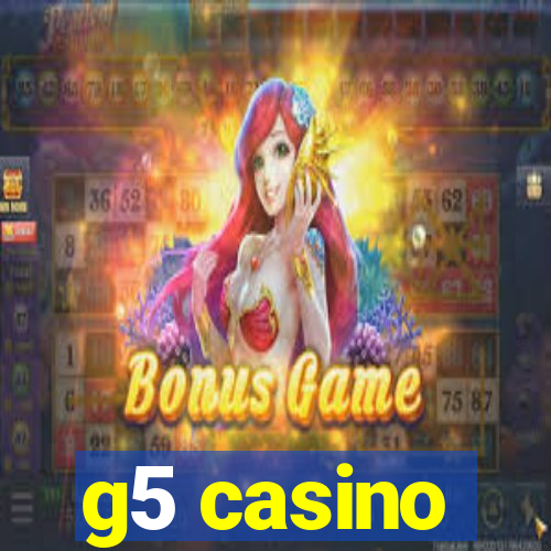 g5 casino