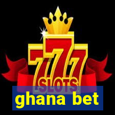 ghana bet