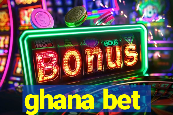 ghana bet