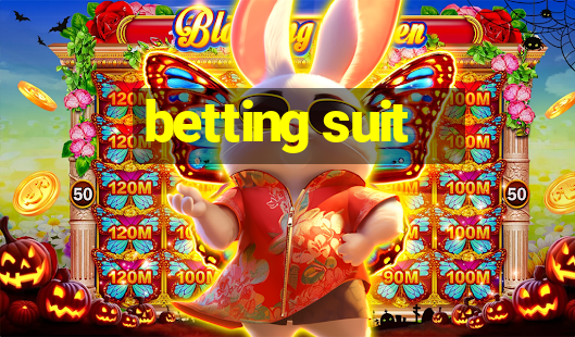 betting suit