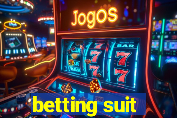 betting suit