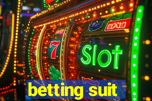 betting suit