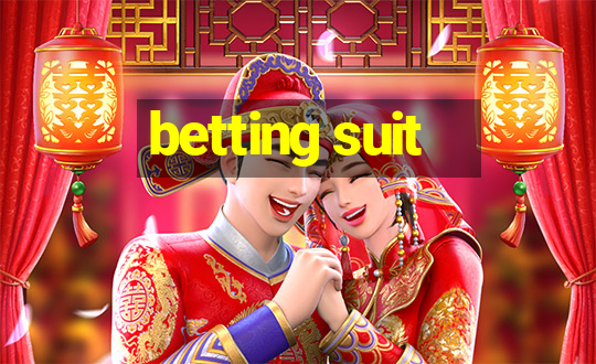 betting suit